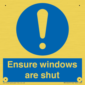 Ensure windows are shut